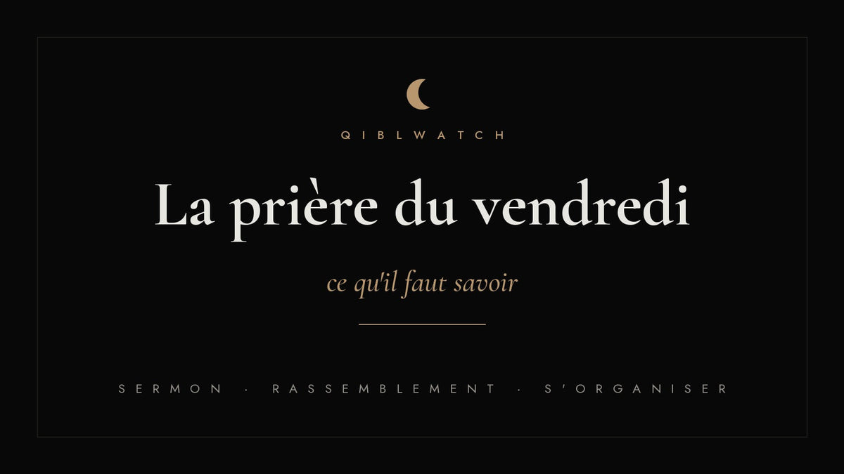 La prière du vendredi : ce qu'il faut savoir